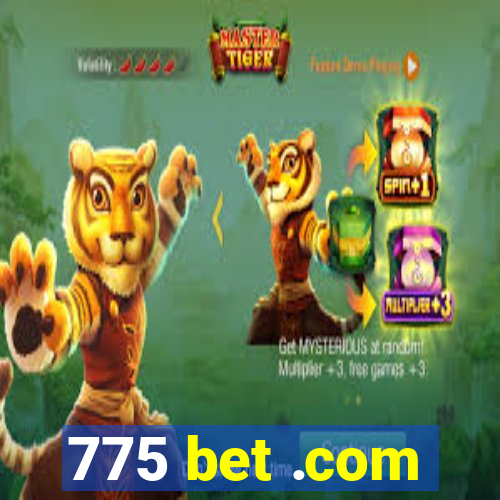 775 bet .com